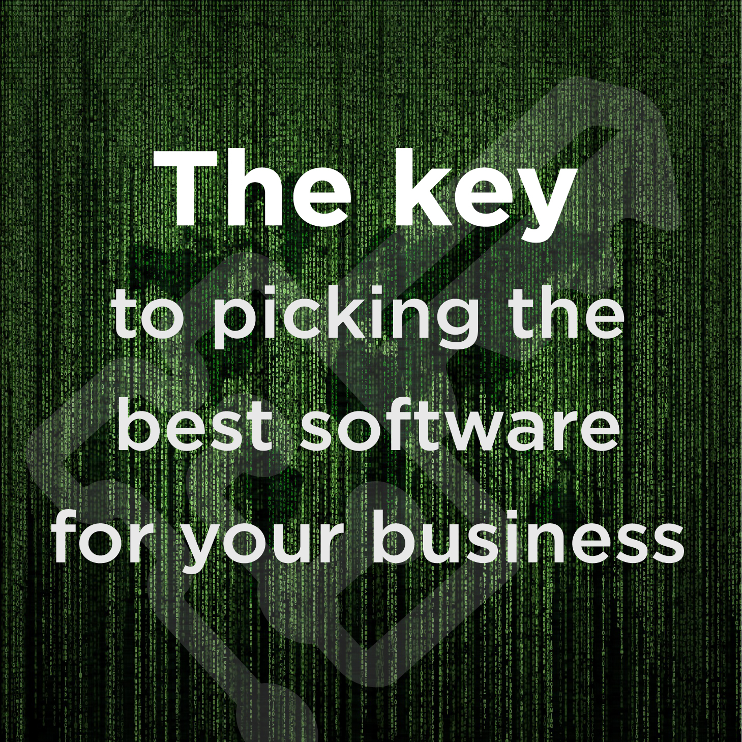 the key is picking the best software for your business